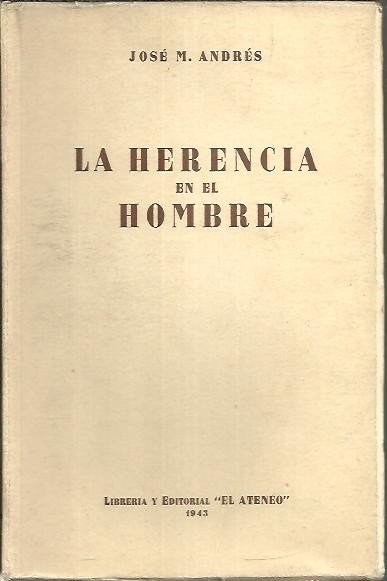 LA HERENCIA EN EL HOMBRE. SEXO, CARACTERES FISICOS Y MENTALES, …