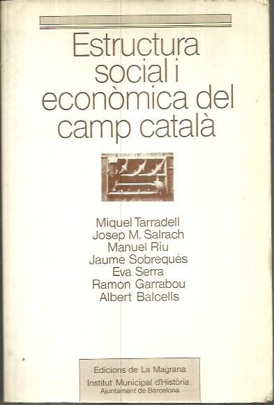ESTRUCTURA SOCIAL I ECONOMICA DEL CAMP CATALA.