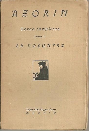 OBRAS COMPLETAS. TOMO II. LA VOLUNTAD.