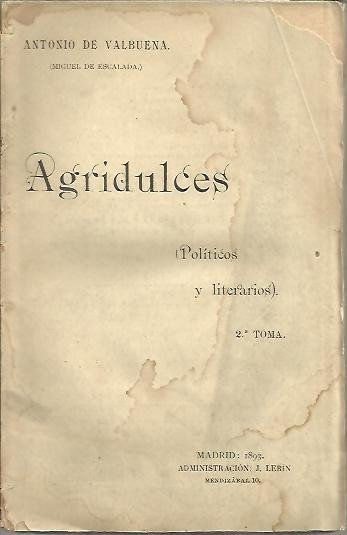 AGRIDULCES (POLITICOS Y LITERARIOS). SEGUNDA TOMA.