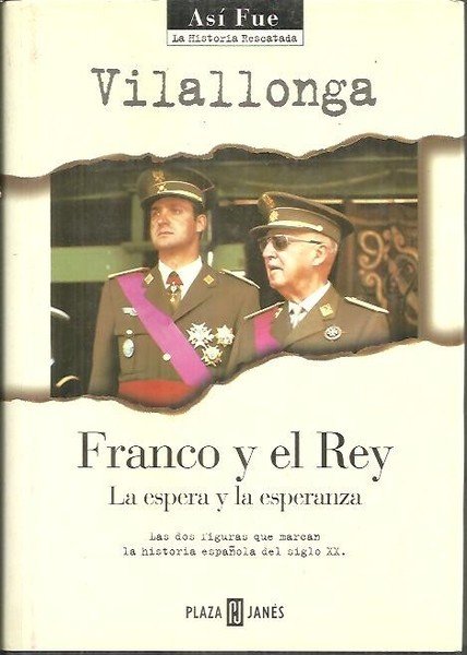 FRANCO Y EL REY. LA ESPERA Y LA ESPERANZA.