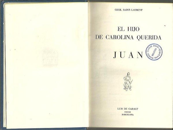 EL HIJO DE CAROLINA QUERIDA. JUAN.