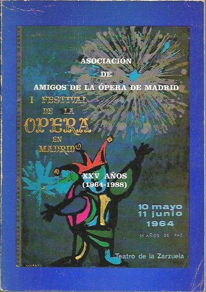 ASOCIACION DE AMIGOS DE LA OPERA DE MADRID. XXV AÑOS …