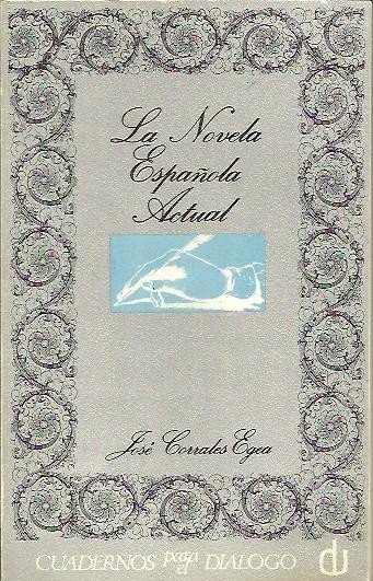 LA NOVELA ESPAÑOLA ACTUAL. (ENSAYO DE ORDENACION).