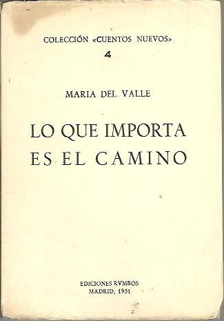 LO QUE IMPORTA EN EL CAMINO.