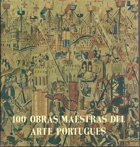 100 OBRAS MAESTRAS DEL ARTE PORTUGUES.