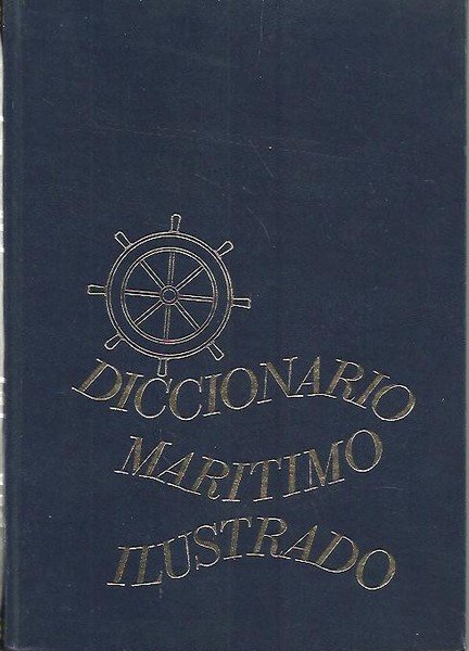 DICCIONARIO MARITIMO ILUSTRADO.