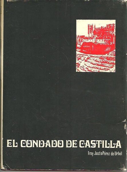 EL CONDADO DE CASTILLA. LOS 300 AÑOS EN QUE SE …