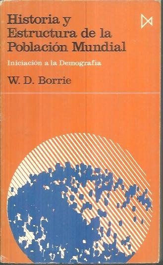 HISTORIA Y ESTRUCTURA DE LA POBLACION MUNDIAL. INICIACION A LA …