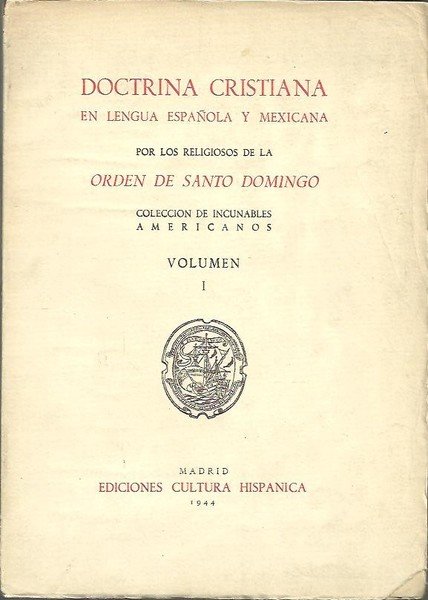 DOCTRINA CRISTIANA EN LENGUA ESPAÑOLA Y MEXICANA POR LOS RELIGIOSOS …