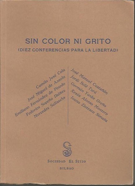SIN COLOR NI GRITO (DIEZ CONFERENCIAS PARA LA LIBERTAD). | Immagine Gallery 1