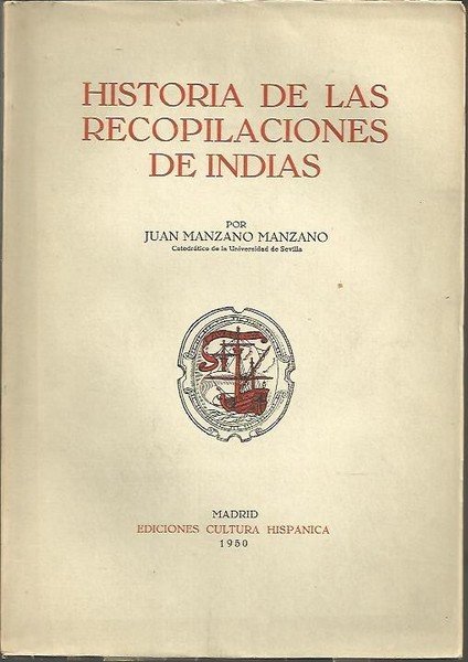 HISTORIA DE LAS RECOPILACIONES DE INDIAS. VOL. I.