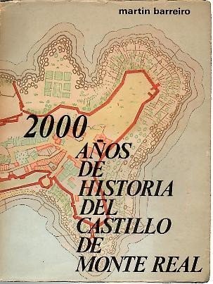 2000 AÑOS DE HISTORIA DEL CASTILLO DE MONTE REAL EN …