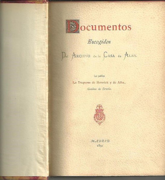 DOCUMENTOS ESCOGIDOS DEL ARCHIVO DE LA CASA DE ALBA. LOS …