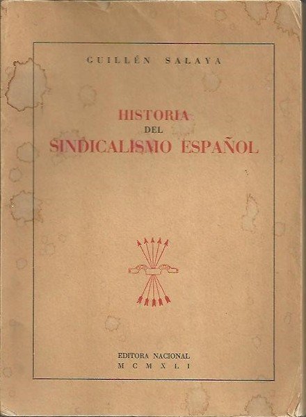 HISTORIA DEL SINDICALISMO ESPAÑOL.