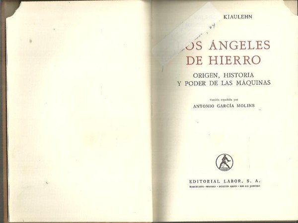 LOS ANGELES DE HIERRO. ORIGEN, HISTORIA Y PODER DE LAS …