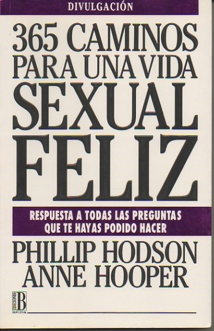 365 CAMINOS PARA UNA VIDA SEXUAL FELIZ.