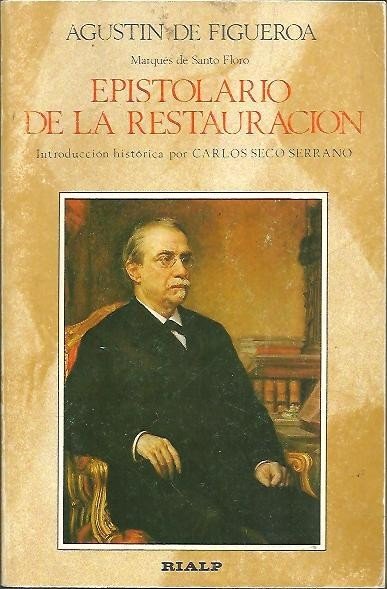 EPISTOLARIO DE LA RESTAURACION. CARTAS A CANOVAS Y TEXTOS DE …