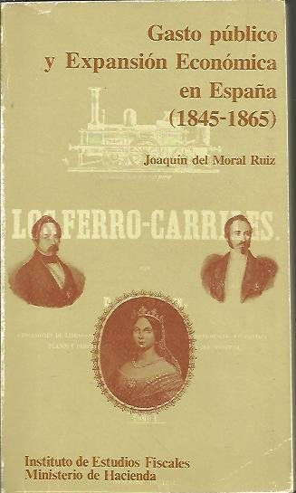 GASTO PUBLICO Y EXPANSION ECONOICA EN ESPAÑA (1845-1965).