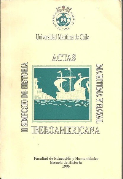 II SIMPOSIO DE HISTORIA IBEROAMERICANA, MARITIMA Y NAVAL.