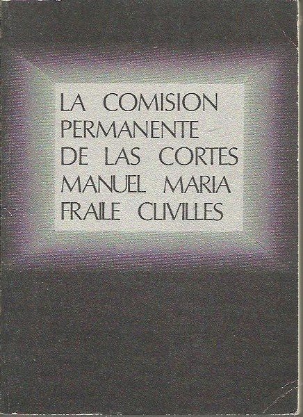 LA COMISION PERMANENTE DE LAS CORTES.
