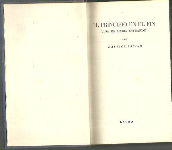 EL PRINCIPIO DEL FIN. VIDA DE MARIA ESTUARDO.