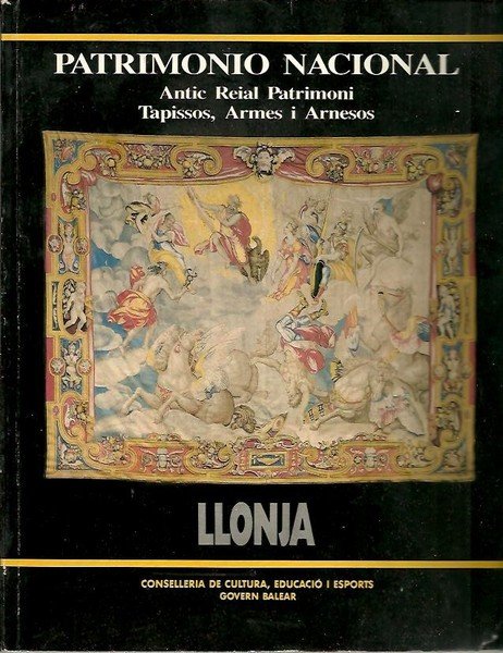 PATRIMONIO NACIONAL. ANTIC REIAL PATRIMONI. TAPISSOS, ARMES I ARNESOS.