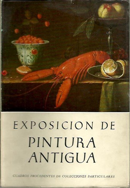 EXPOSICION DE PINTURA ANTIGUA. CUADROS PROCEDENTES DE COLECCIONES PARTICULARES.