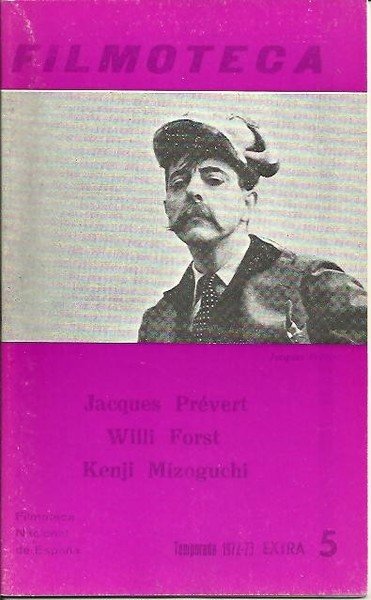 FILMOTECA. TEMPORADA 1972-73. NUM. 5 (EXTRA). JACQUES PREVERT. WILLI FORST. …