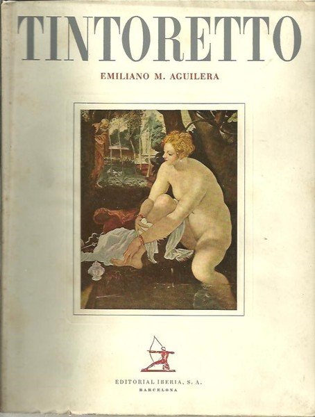TINTORETTO. SU VIDA, SU OBRA, SU ARTE.