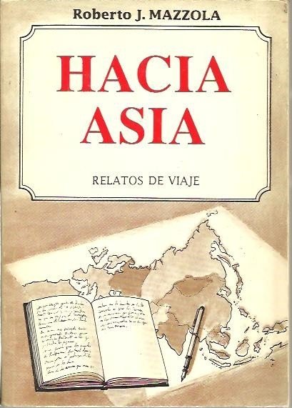 HACIA ASIA. RELATOS DE VIAJE.