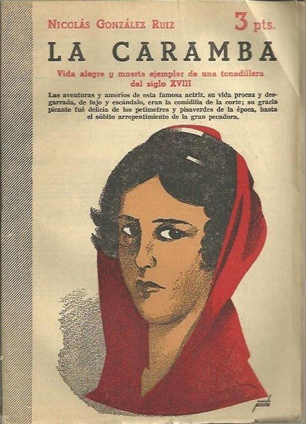 LA CARAMBA. (VIDA ALEGRE Y MUERTE EJEMPLAR DE UNA TONADILLERA …