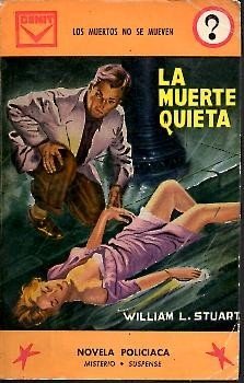 LA MUERTE QUIETA. (LOS MUERTOS NO SE MUEVEN).