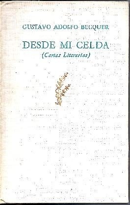 DESDE MI CELDA. (CARTAS LITERARIAS).