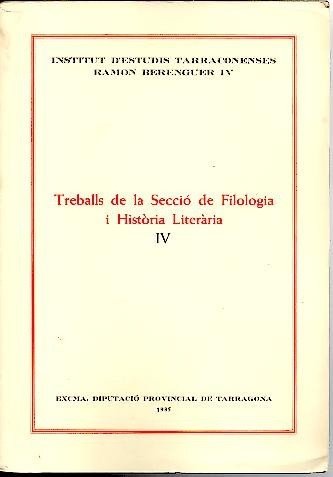 TREBALLS DE LA SECCIO DE FILOLOGIA I HISTORIA LITERARIA. IV.