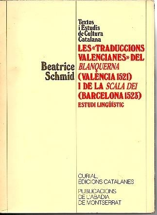 LES TRADUCCIONS VALENCIANES DEL BLANQUERNA (VALENCIA 1521) I DE LA …