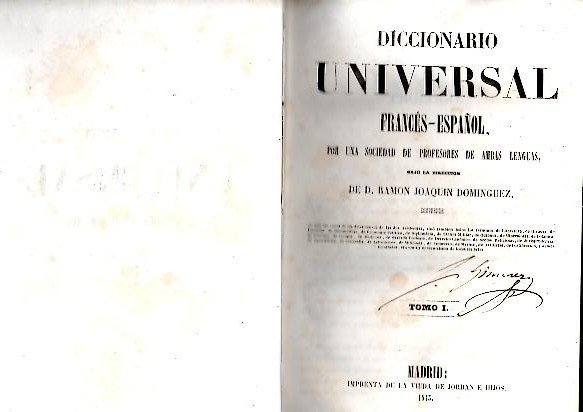 DICCIONARIO UNIVERSAL FRANCES-ESPAÑOL, POR UNA SOCIEDAD DE PROFESORES DE AMBAS …