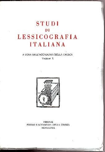 STUDI DI LESSICOGRAFIA ITALIANA. VOL. X.