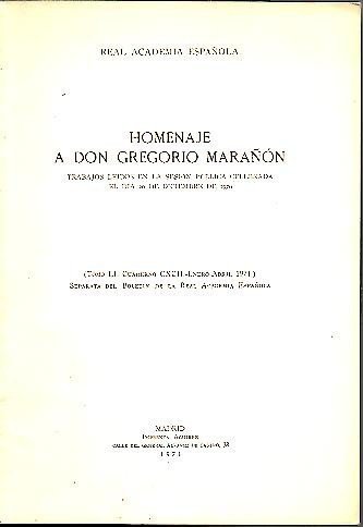 HOMENAJE A DON GREGORIO MARAÑON. TRABAJOS LEIDOS EN LA SESION …