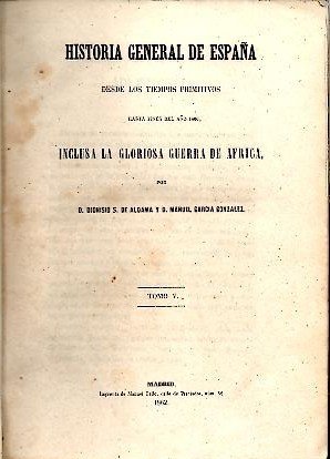 HISTORIA GENERAL DE ESPAÑA DESDE LOS TIEMPOS PRIMITIVOS HASTA FINES …