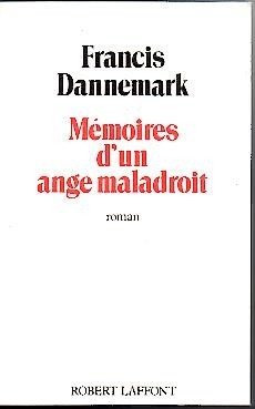 MEMOIRES D'UN ANGE MALADROIT.