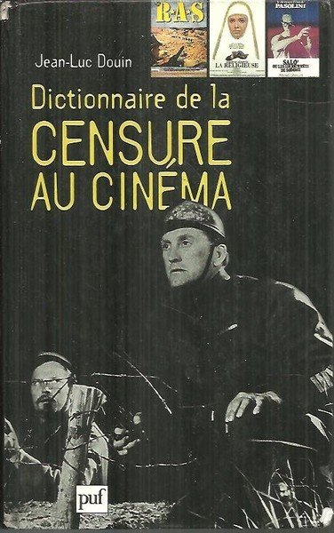 DICTIONNAIRE DE LA CENSURE AU CINEMA.