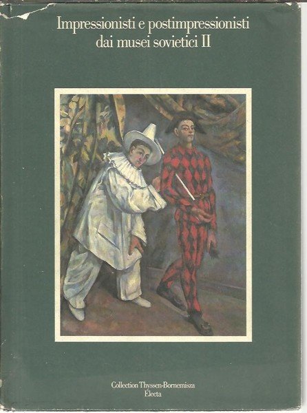 IMPRESSIONISTI E POSTIMPRESSIONISTI DAI MUSEI SOVIETICI II.