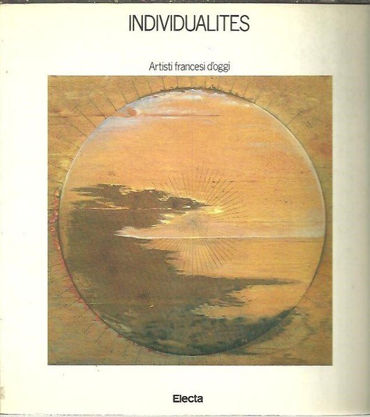 INDIVIDUALITES. ARTISTI FRANCESI D'OGGI.