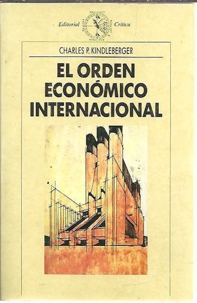 EL ORDEN ECONOMICO INTERNACIONAL. ENSAYOS SOBRE LAS CRISIS FINANCIERAS Y …