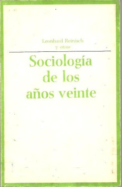 SOCIOLOGIA DE LOS AÑOS VEINTE.