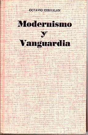 MODERNISMO Y VANGUARDIA. COORDENADAS DE LA LITERATURA HISPANOAMERICANA DEL SIGLO …
