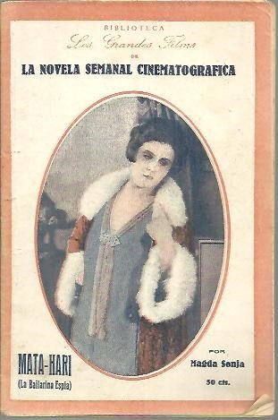 MATA - HARI (LA BAILARINA ESPIA).