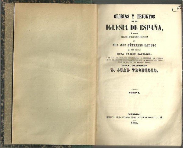 GLORIAS Y TRIUNFOS DE LA IGLESIA DE ESPAÑA, O SEAN …