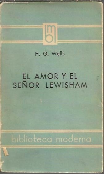 EL AMOR Y EL SEÑOR LEWISHAM.